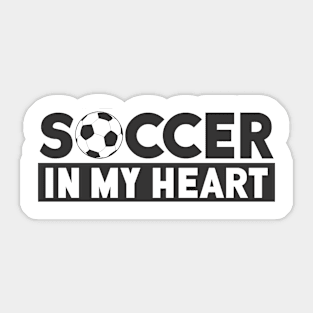 Soccer In My Heart Sticker